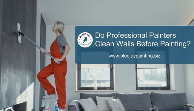 Do Professional Painters Clean Walls Before Painting?